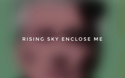 {podcast} Rising Sky Enclose Me ~ Revisiting An Old Bit Of Song