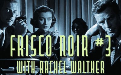 {frisco} Frisco Noir with Rachel Walther #3:  “Sudden Fear” (1952) & “House On Telegraph Hill” (1951)